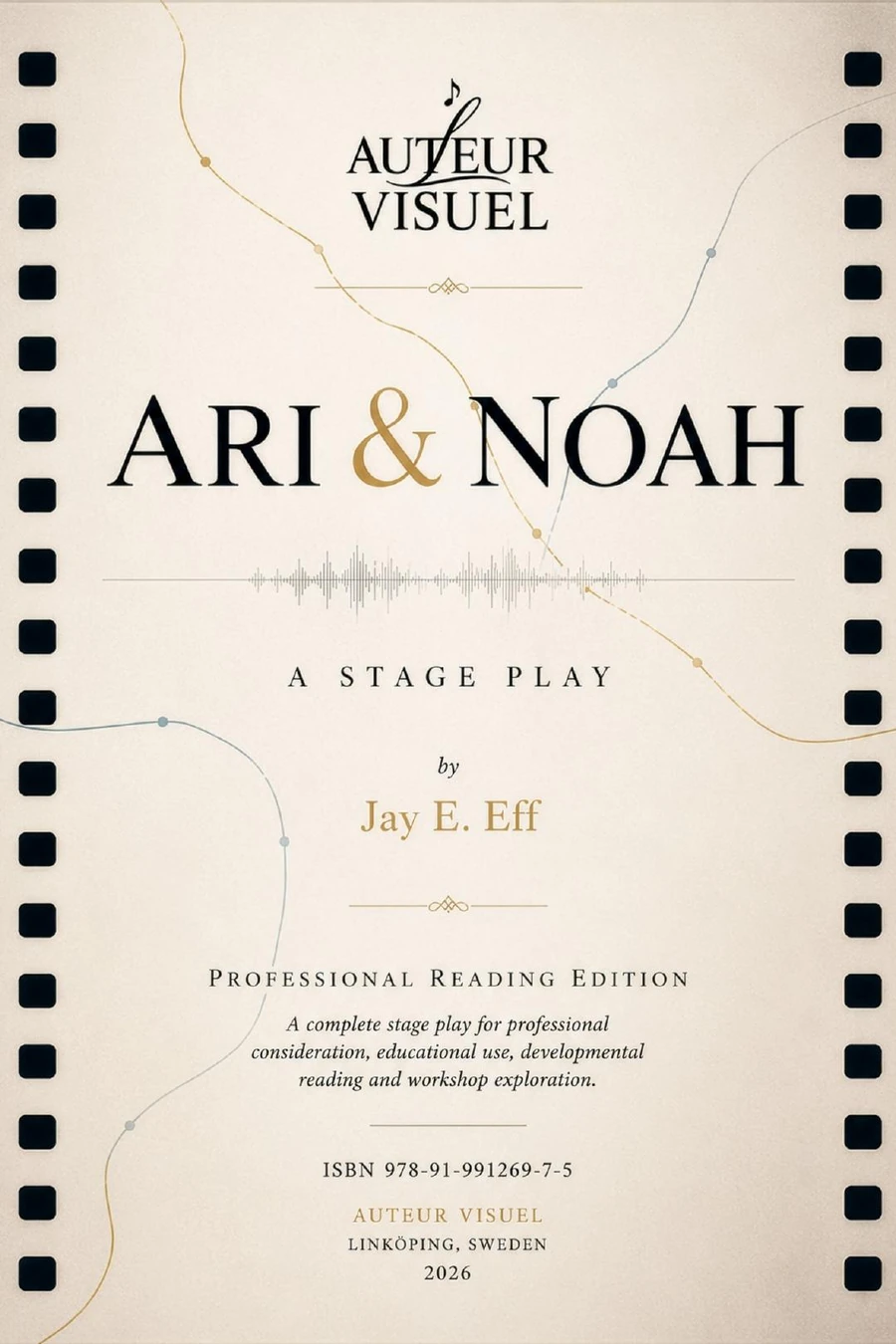 Cover of Ari & Noah: A Stage Play by Jay E. Eff, Professional Reading Edition